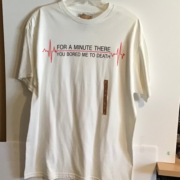 NWT Urban Up “ For a Minute There You Bored Me to Death” Men’s Tshirt - Large - Picture 2 of 6
